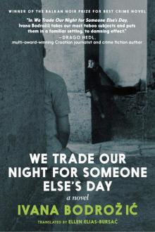We Trade Our Night for Someone Else's Day Read online