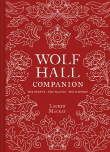 Wolf Hall Companion Read online