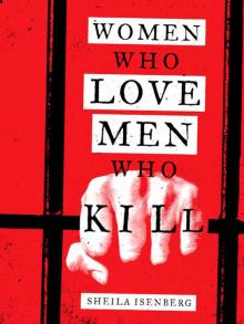 Women Who Love Men Who Kill Read online