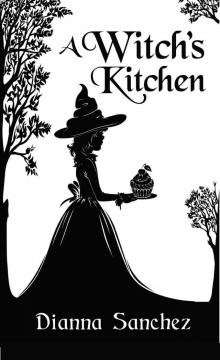 A Witch’s Kitchen Read online