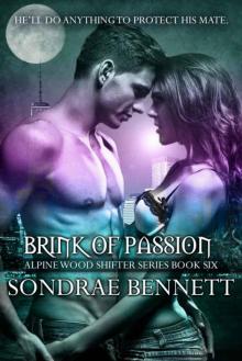 Brink Of Passion (Alpine Woods Shifters) Read online