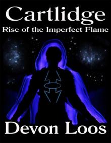 Cartlidge: Rise of the Imperfect Flame Read online