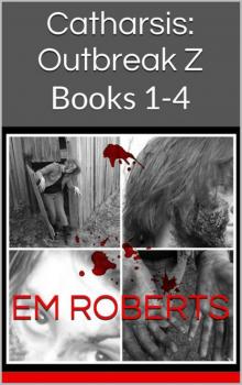 Catharsis (Books 1-4): Outbreak Z Read online