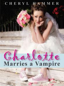 Charlotte Marries a Vampire Read online