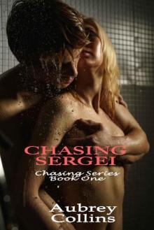 Chasing Sergei: Dark Romance Read online