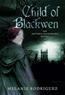 Child of Blackwen (An Artemis Ravenwing Novel Book 1) Read online