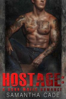 Hostage: A Dark Mafia Romance (Romano Brothers Book 1) Read online