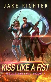 Kiss Like a Fist: A Paranormal Harem Pulp Novel (Hell's Belles Book 1) Read online