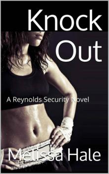 Knock Out (A Reynolds Security Novel) Read online