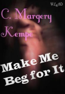 Make Me Beg for It Read online