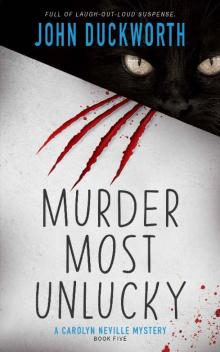 Murder Most Unlucky: A Cozy Mystery (A Carolyn Neville Mystery Book 5) Read online