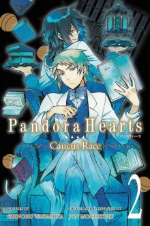 PandoraHearts ~Caucus Race~, Vol. 2 Read online