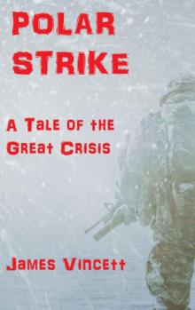 Polar Strike: A Tale of the Great Crisis Read online