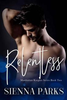 Relentless - Manhattan Knights Series Book Two Read online