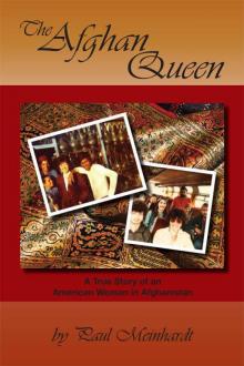 The Afghan Queen: A True Story of an American Woman in Afghanistan Read online