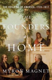 The Founders at Home: The Building of America, 1735-1817 Read online