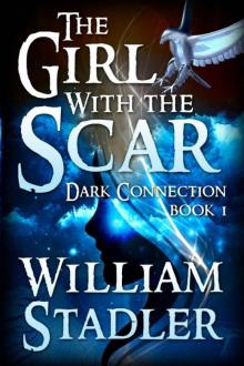 The Girl with the Scar (Dark Connection Saga Book 1) Read online