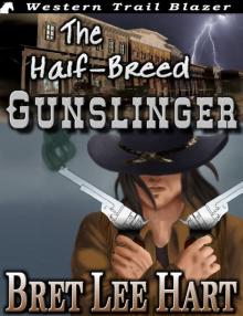 The Half-Breed Gunslinger Read online