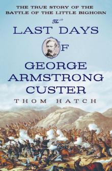 The Last Days of George Armstrong Custer Read online