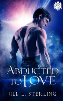 Abducted to Love: The Intergalactic Prince Series (SciFi Alien Romance) Read online
