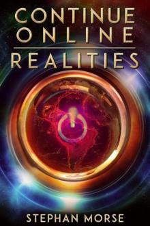 Continue Online (Part 3, Realities) Read online