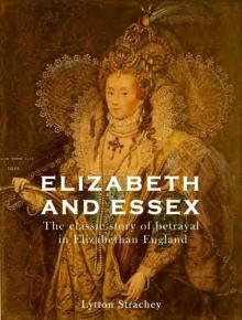 ELIZABETH AND ESSEX: a tragic history Read online