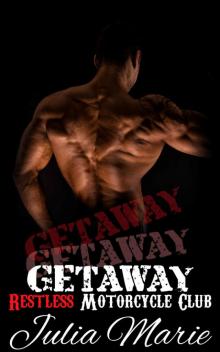 Getaway (Restless Motorcycle Club Romance) Read online
