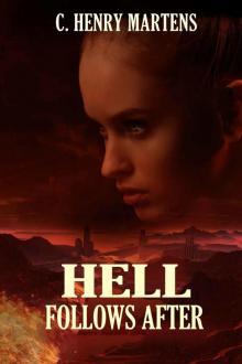 Hell Follows After (Monster of the Apocalypse Saga) Read online