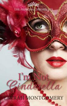 I'm Not Cinderella (The Princess Chronicles) Read online