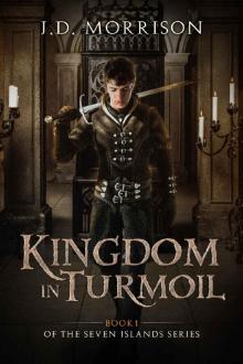 Kingdom in Turmoil (The Seven Islands Book 1) Read online