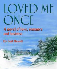 Loved Me Once (Love, Romance and Business) Read online