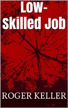 Low-Skilled Job (Vol. 1): Low-Skilled Job Read online