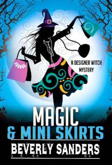 Magic & Mini Skirts Read online