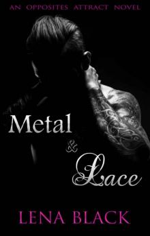 Metal & Lace (An Opposites Attract Novel Book 1) Read online