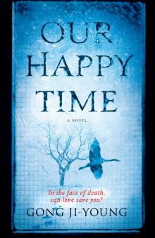 Our Happy Time Read online