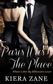 Paris Was The Place I Met My Billionaire Lover (My Sweet Billionaire Love Story Series) Read online