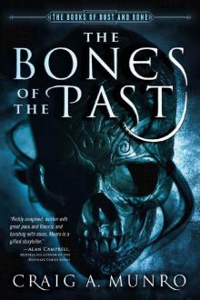 The Bones of the Past (Books of Dust and Bone) Read online