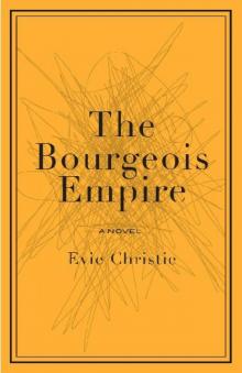 The Bourgeois Empire Read online