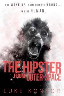 The Hipster From Outer Space (The Hipster Trilogy Book 1) Read online