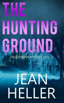 The Hunting Ground (Deuce Mora Mystery Series Book 2) Read online