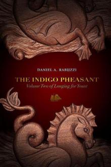 The Indigo Pheasant: Volume Two of Longing for Yount: 2 Read online
