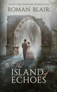 The Island of Echoes: A Novel Read online