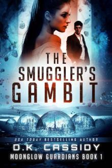 The Smuggler's Gambit (Moonglow Guardians Book 1) Read online