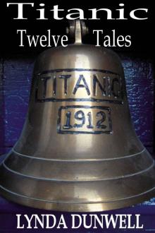 Titanic Twelve Tales - A Short Story Anthology RMS Titanic Read online
