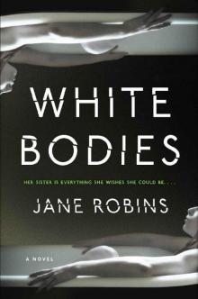 White Bodies: An Addictive Psychological Thriller Read online