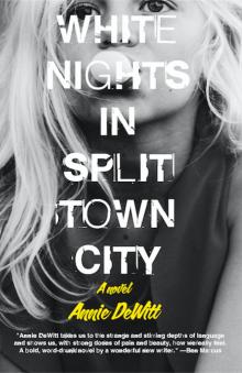 White Nights in Split Town City Read online