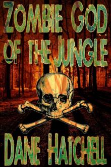 Zombie God of the Jungle Read online