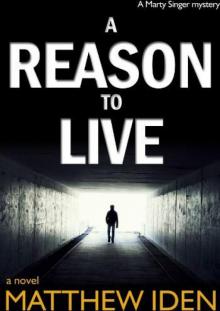 A Reason to Live (Marty Singer1) Read online