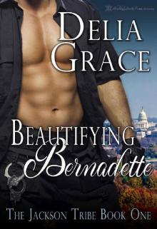 Beautifying Bernadette: A BBW Romantic Comedy (The Jackson Tribe Book 1) Read online