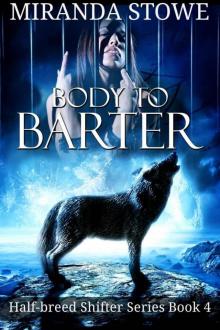 Body to Barter (Half-breed Shifter Series) Read online